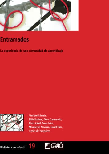 Stock image for Entramados: La experiencia de una comunidad de aprendizaje (Didctica / Diseo y desarrollo curricular, Band 19) for sale by medimops