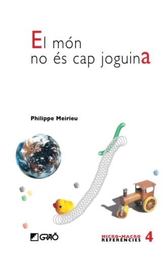 Stock image for El mn no es cap joguina (MICRO-MACRO REFERENCIES, Band 4) for sale by medimops