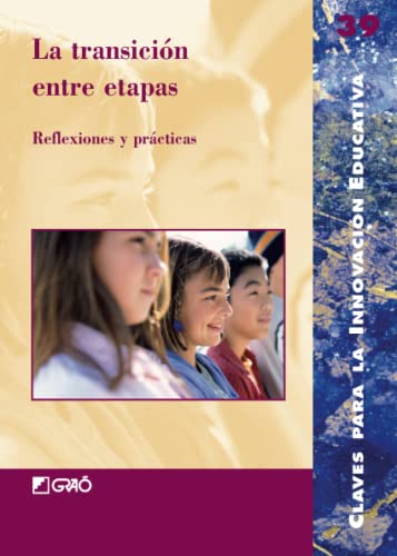 Imagen de archivo de La transicin entre etapas: Reflexiones y prcticas (Claves para la Innovacin Educativa) (Spanish Edition) a la venta por GF Books, Inc.