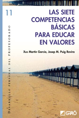 Las siete competencias básicas para educar en valores - Martín, Xus
