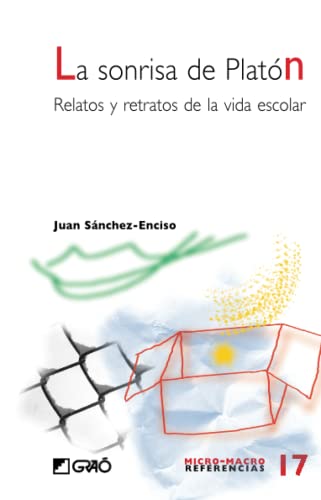 9788478276387: La sonrisa de Platn: Relatos y retratos de la vida escolar (Comunidad educativa) (Spanish Edition)