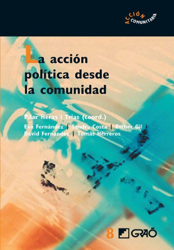 Imagen de archivo de La accin poltica desde la comunidad a la venta por Revaluation Books