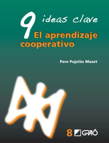 9 ideas clave. El aprendizaje cooperativo