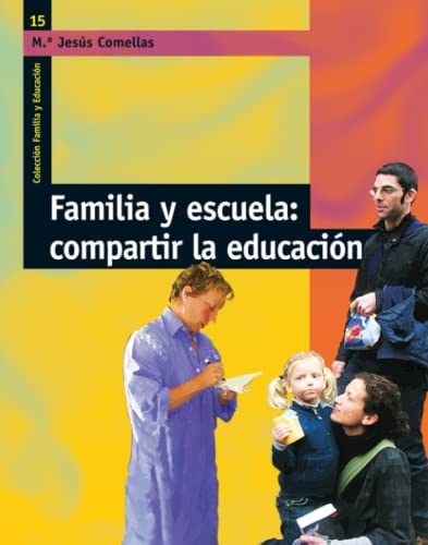 9788478276974: Familia Y Escuela: Compartir La Educacin: 015 (Familia / Comunidad educativa)