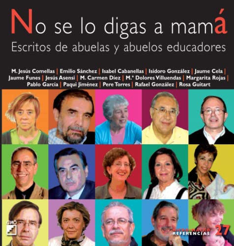 9788478279722: No se lo digas a mam: Escritos de abuelas y abuelos educadores (Comunidad educativa) (Spanish Edition)