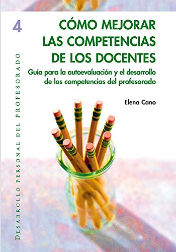 Imagen de archivo de CMO MEJORAR LAS COMPETENCIAS DE LOS DOCENTES GUA PARA LA AUTOEVALUACIN Y EL DESARROLLO DE LAS COMPETENCIAS DEL PROFESORADO a la venta por Zilis Select Books