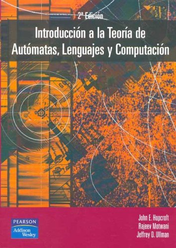 IntroducciÃ³n a la teorÃ­a de autÃ³matas, l (Spanish Edition) (9788478290567) by Hopcroft, John E.