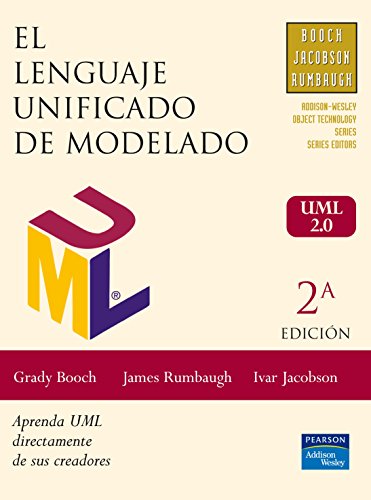 El lenguaje unificado de modelado: GuÃ­a de usuario : aprenda UML directamente de sus creadores (9788478290765) by Booch, Grady