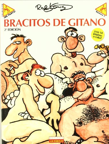 Beispielbild fr BRACITOS DE GITANO 2 ED (ME PARTO N 7) RALF KONIG zum Verkauf von KALAMO LIBROS, S.L.