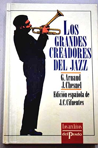 9788478381920: Los grandes creadores de jazz