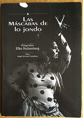 Beispielbild fr Las Mascaras de lo jondo (Spanish Edition) zum Verkauf von ZBK Books