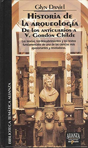 Historia De La Arqueologia (9788478384365) by Glyn Daniel