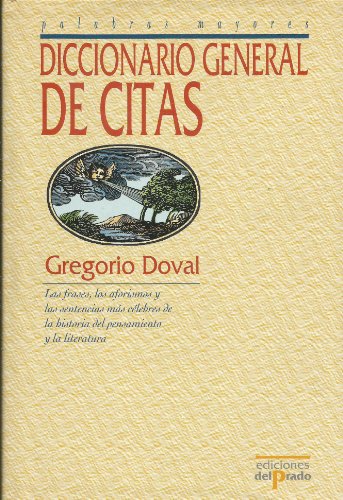 Beispielbild fr Diccionario general de citas / General dictionary of quotations (Ediciones Del Prado) zum Verkauf von medimops