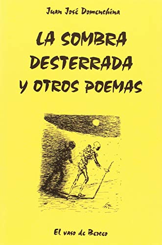 Imagen de archivo de LA SOMBRA DESTERRADA Y OTROS POEMAS a la venta por Librera Circus