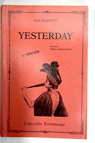 Yesterday (Spanish Edition) (9788478392377) by Rossetti, Ana