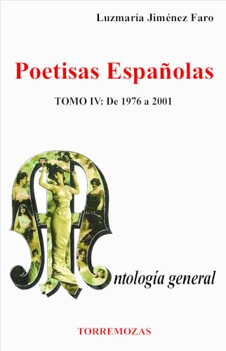 Imagen de archivo de POETISAS ESPAOLAS TOMO IV - 1976-2001 a la venta por AG Library