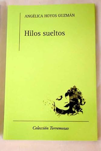 9788478395552: Hilos sueltos (Spanish Edition)