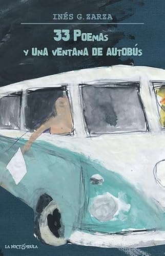 Imagen de archivo de 33 POEMAS Y UNA VENTANA DE AUTOBUS a la venta por KALAMO LIBROS, S.L.