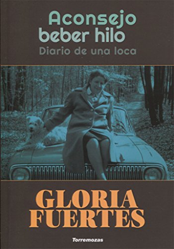 Imagen de archivo de ACONSEJO BEBER HILO. DIARIO DE UNA LOCA a la venta por KALAMO LIBROS, S.L.