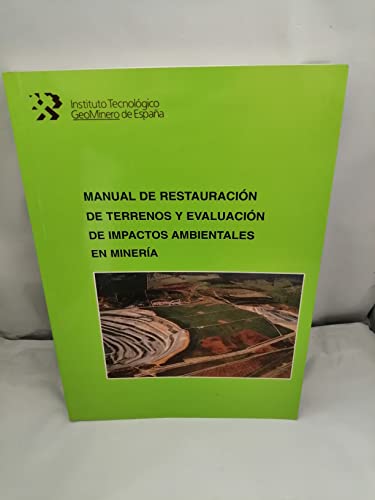 Imagen de archivo de Manual de Restauracin Terrenos. Impactos Ambientales en Minera a la venta por Hamelyn
