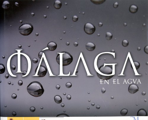 Stock image for Mlaga en el Agua Durn Valsero, Juan Jos / Del V for sale by Iridium_Books