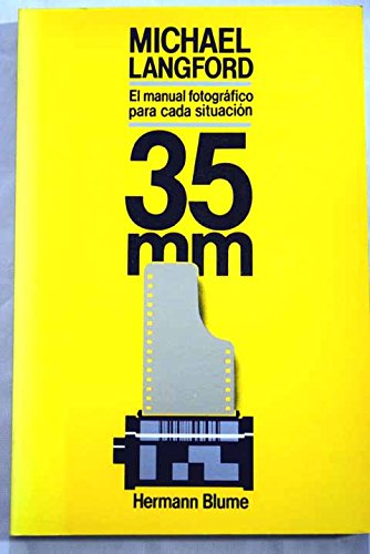 Beispielbild fr 35 Mm: el Manual Fotogrfico para Cada Situacin zum Verkauf von Hamelyn