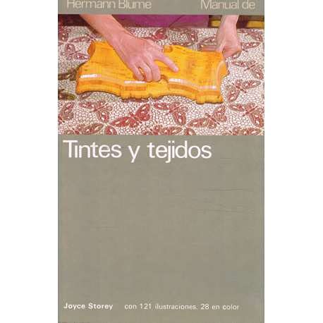9788478430192: Manual de tintes y tejidos.: 9 (Artes, tcnicas y mtodos)