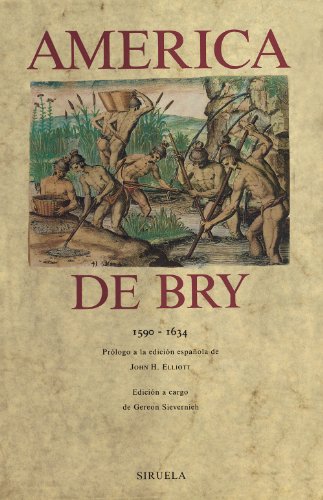 America - de Bry 1560-1634 (Prologo a La Edicion Espanola De John H. Elliott)