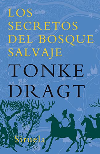 Los secretos del bosque salvaje (Spanish Edition) (9788478442454) by Dragt, Tonke