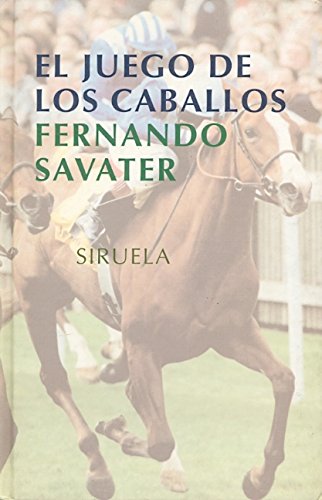 El Juego de Los Caballos (Libros del Tiempo) (Spanish Edition) (9788478443017) by Fernando Savater