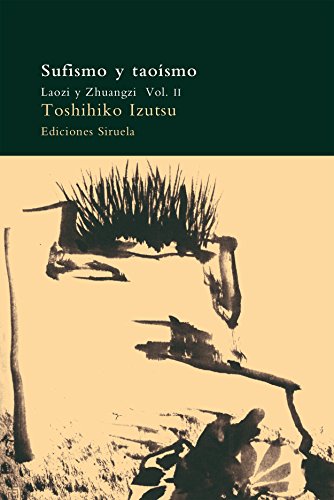 Sufismo y taoÃ­smo II (Spanish Edition) (9788478443598) by Izutsu, Toshihiko