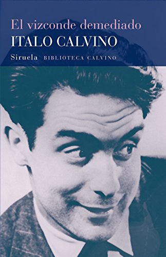 Imagen de archivo de El vizconde demediado: 4 (Biblioteca Italo Calvino) Calvino, Italo and Bentez, Esther a la venta por VANLIBER