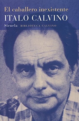 Imagen de archivo de El caballero inexistente / The Nonexistent Knight (Biblioteca Calvino) a la venta por WorldofBooks