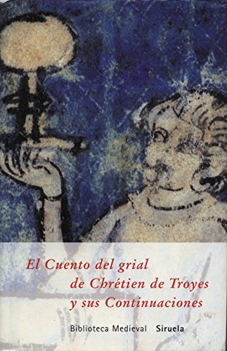 Imagen de archivo de El cuento del Grial de Chretien de Troyes y sus continuaciones (Spanish Edition) a la venta por Iridium_Books