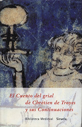 El Cuento del grial y sus Continuaciones (Spanish Edition) (9788478445097) by ChrÃ©tien De Troyes