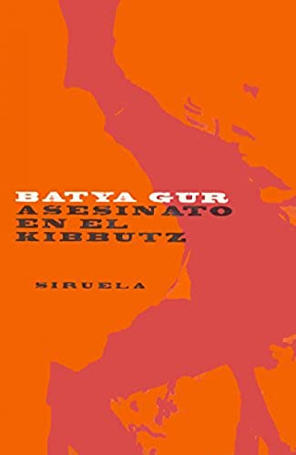 Asesinato En El Kibbutz (Spanish Edition) (9788478445110) by Batya Gur