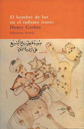 El hombre de luz en el sufismo iranio (Spanish Edition) (9788478445196) by Corbin, Henry