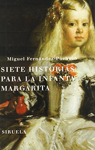 9788478445752: Siete historias para la infanta margarita: 84 (Las Tres Edades)