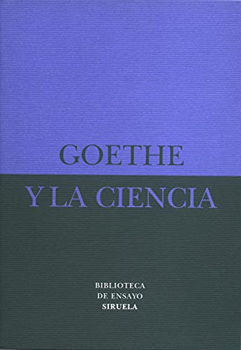 Beispielbild fr Goethe Johann Wolfgang Goethe Y La Ciencia Edit Siruela zum Verkauf von Juanpebooks