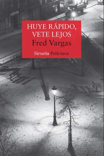 Huye rÃ¡pido, vete lejos (Siruela: Policiaca) (Spanish Edition) (9788478446612) by Vargas, Fred