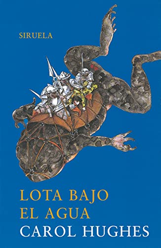 Lota bajo el agua (Spanish Edition) (9788478446711) by Hughes, Carol