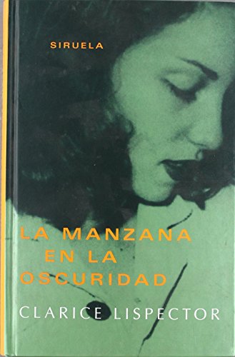 La manzana en la oscuridad (Libros del tiempo/ The Books of Time) (Spanish Edition) (9788478446858) by Lispector, Clarice