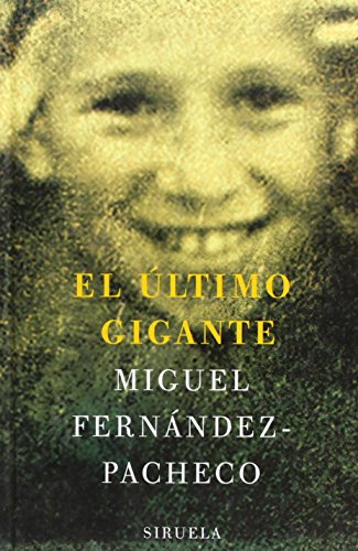 El Ãºltimo gigante (Spanish Edition) (9788478446872) by FernÃ¡ndez-Pacheco, Miguel