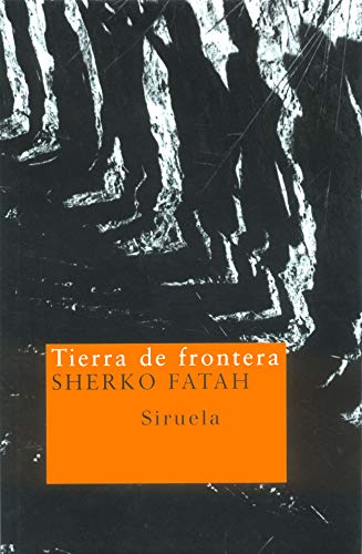 Tierra de frontera (Nuevos Tiempos/ New Times) (Spanish Edition) (9788478447237) by Fatah, Sherko