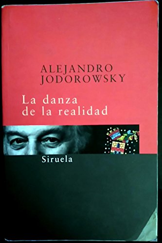 Imagen de archivo de LA DANZA DE LA REALIDAD. (Psicomagia y psicochamanismo) Autobiografa a la venta por Librera Races