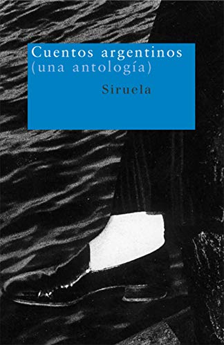 Imagen de archivo de Cuentos argentinos: (una antologa) (Spanish Edition) a la venta por Solr Books