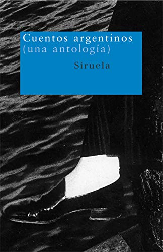 9788478447787: Cuentos argentinos: (una antologa) (Spanish Edition)