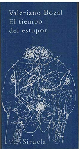 El tiempo del estupor: La pintura europea tras la Segunda Guerra Mundial (Spanish Edition) (9788478448081) by Bozal, Valeriano