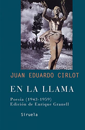 En la llama: PoesÃ­a (1943-1959) (Libros del Tiempo/ Books of All Times) (Spanish Edition) (9788478448739) by Cirlot, Juan Eduardo