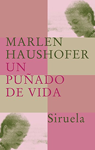 Beispielbild fr Un puado de vida (Libros del Tiempo)Haushofer, Marlen zum Verkauf von Iridium_Books